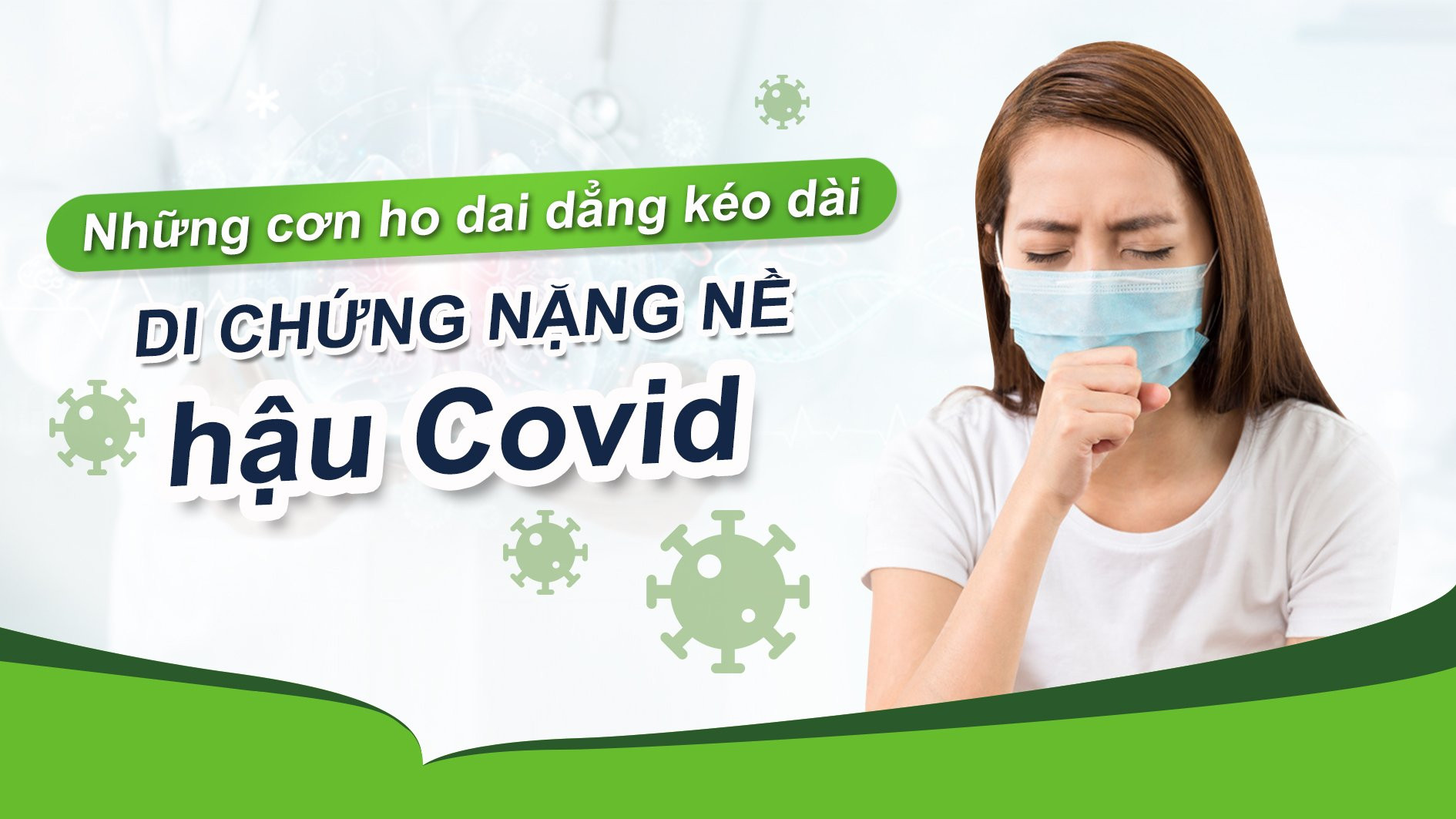 Những cơn ho kéo dài là di chứng hậu covid